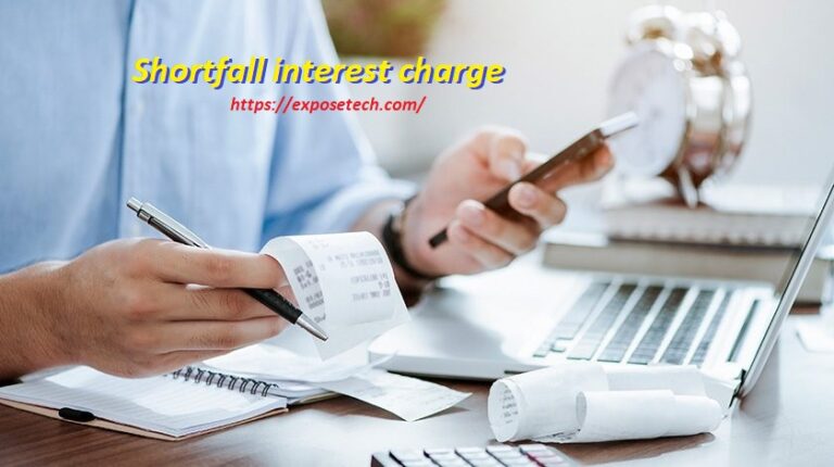 Understanding Shortfall interest charge: What You Need to Know
