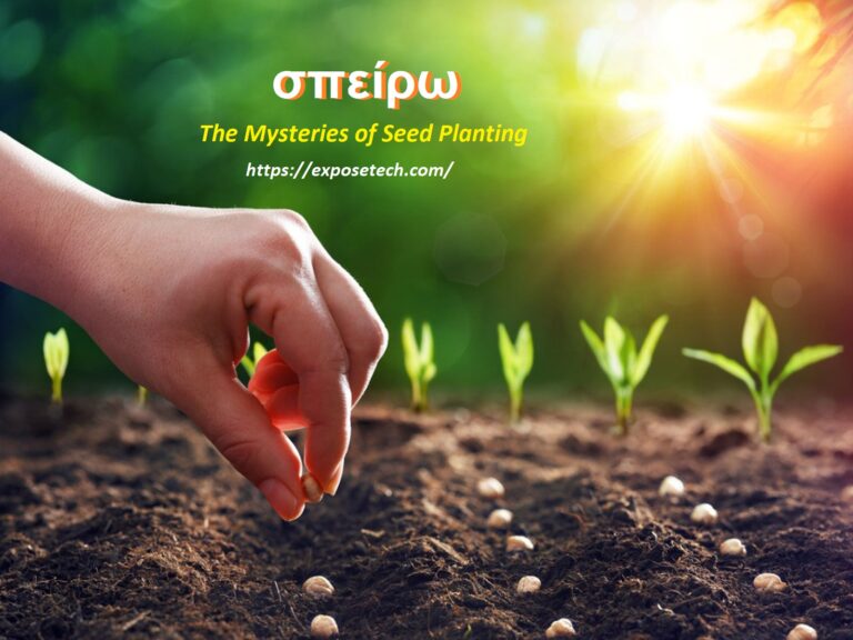 Exploring the Enigma of σπείρω: Unraveling the Mysteries of Seed Planting