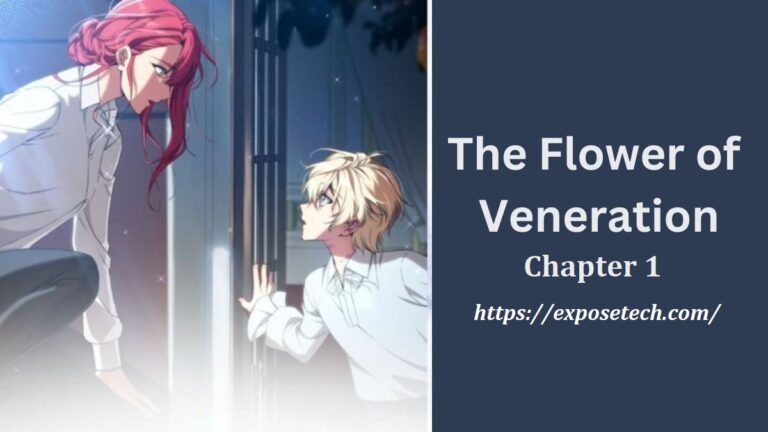 The flower of veneration chapter 1: Unveiling the Mysteries of Chapter 1