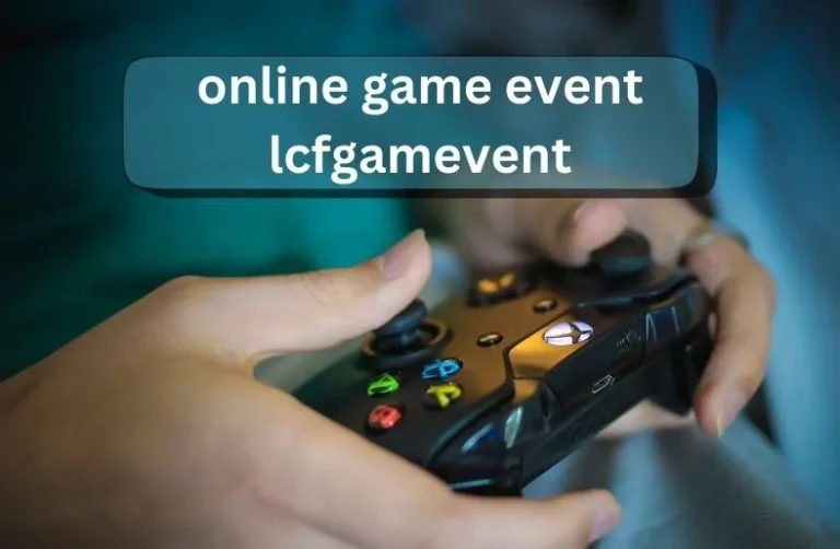The Thrill and Fun of Online game event lcfgamevent: Connecting Gamers Worldwide